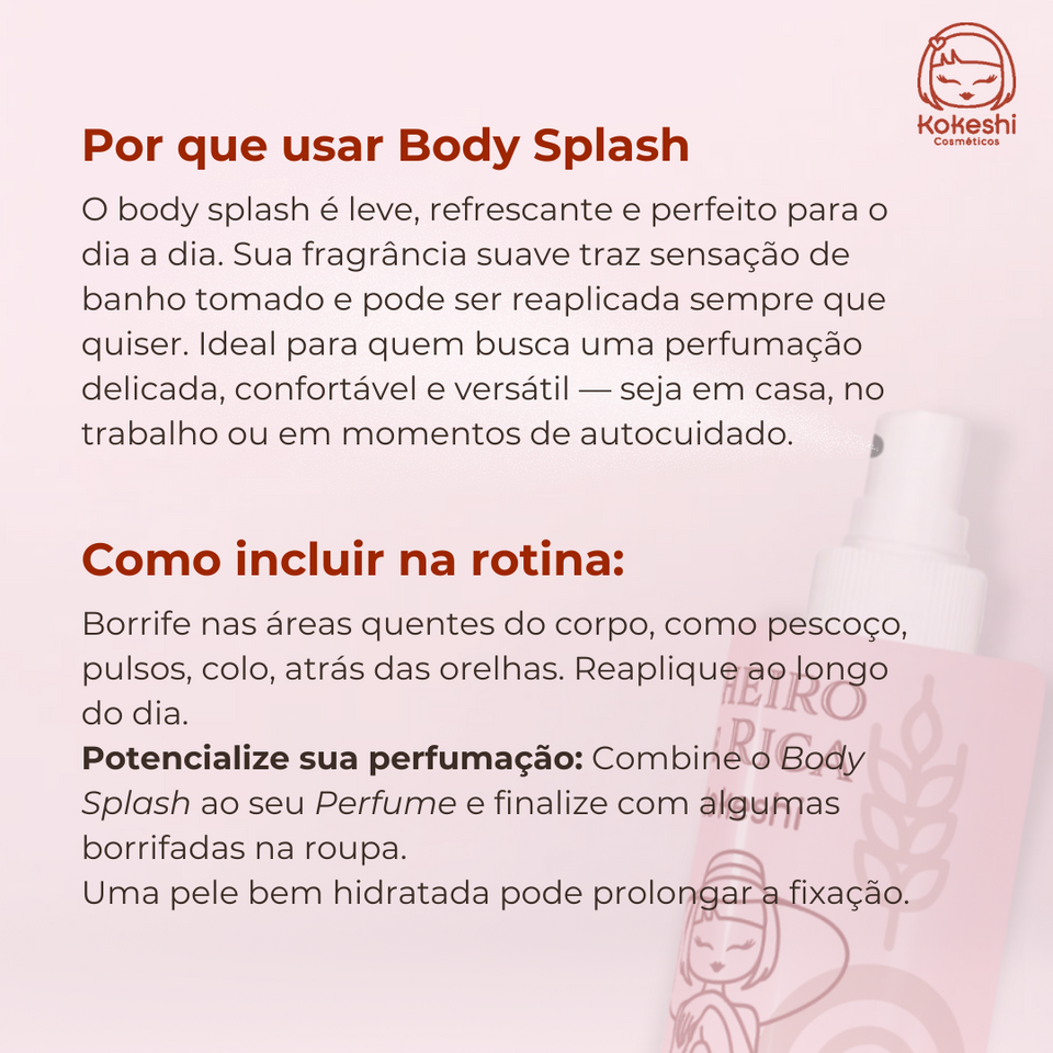 Body Splash - Cheiro de Rica Floral Intenso e Adocicado